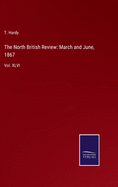 The North British Review: March and June, 1867: Vol. XLVI