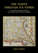 The North Through Its Names: A Phenomenology of Medieval and Early-Modern Northern England