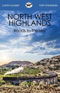 The North West Highlands: Roads to the Isles