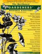 The Northwest Gardeners' Resource Directory - Feeney, Stephanie