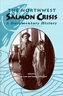 The Northwest Salmon Crisis: A Documentary History