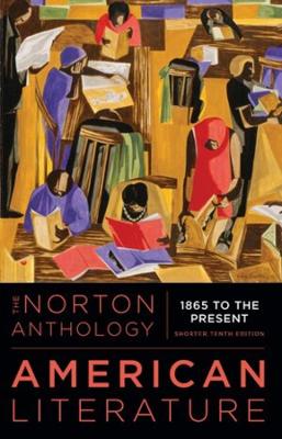 The Norton Anthology of American Literature - Levine, Robert S. (General editor), and Elliott, Michael A. (Editor), and Siraganian, Lisa (Editor)
