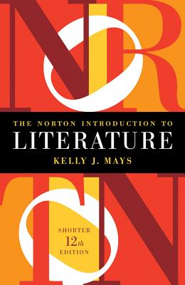 The Norton Introduction to Literature - Mays, Kelly J (Editor)