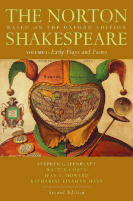 The Norton Shakespeare: Based on the Oxford Edition - Greenblatt, Stephen (Editor), and Cohen, Walter (Editor), and Howard, Jean E (Editor)