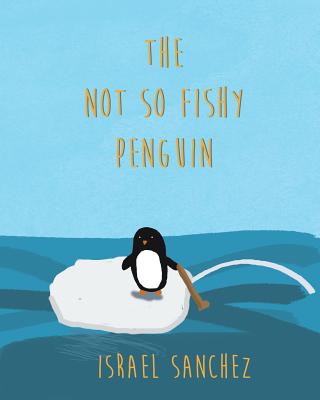 The Not So Fishy Penguin - Sanchez, Israel