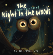 The (not-so-scary) Night in the Woods