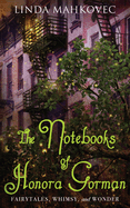 The Notebooks of Honora Gorman: Fairytales, Whimsy, and Wonder