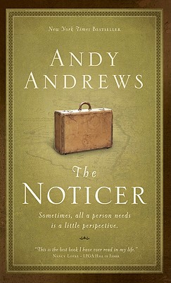 The Noticer: Sometimes, All a Person Needs Is a Little Perspective - Andrews, Andy