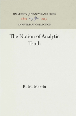 The Notion of Analytic Truth - Martin, R M