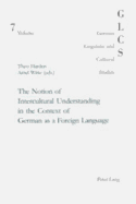 The Notion of Intercultural Understanding in the Context of German as a Foreign Language: In Collaboration with Jeanne Riou