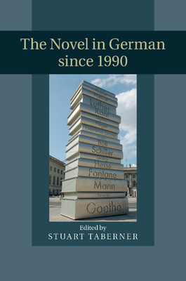 The Novel in German since 1990 - Taberner, Stuart (Editor)