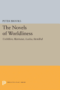 The Novel of Worldliness: Crebillon, Marivaux, Laclos, Stendhal