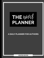 The Novel Planner (Dark Cover): A Daily Planner for Authors