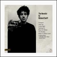 The Novelist/Walking Without Effort - Richard Swift