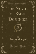 The Novice of Saint Dominick, Vol. 4 of 4 (Classic Reprint)