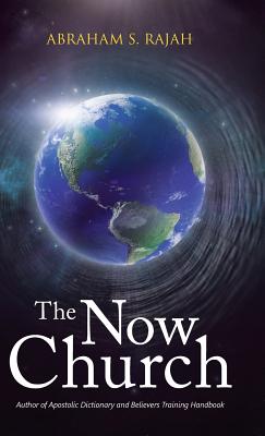 The Now Church - Rajah, Abraham S