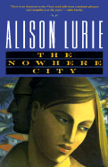 The Nowhere City - Lurie, Alison