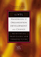 The NTL Handbook of Organization Development and Change: Principles, Practices, and Perspectives