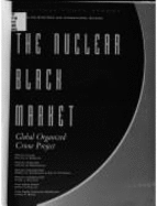 The Nuclear Black Market: Global Organized Crime Project