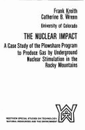 The Nuclear Impact: A Case Study of the Plowshare Program to Produce Gas by Underground Nuclear Stimulation in the Rocky Mountains