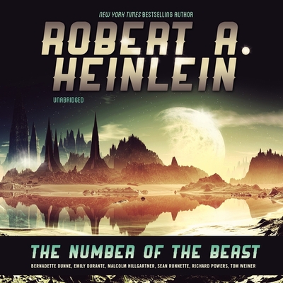 The Number of the Beast - Heinlein, Robert A, and Dunne, Bernadette (Read by), and Durante, Emily (Read by)