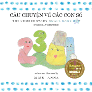 The Number Story 1 CU CHUY N V  CC CON S: Small Book One English-Vietnamese