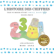 The Number Story 1 L'HISTOIRE DES NUM?ROS: Small Book One English-French