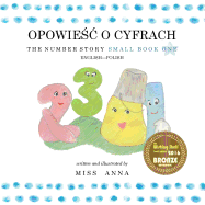 The Number Story 1 OPOWIEZ O CYFRACH: Small Book One English-Polish