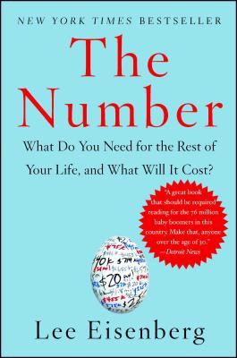 The Number: What Do You Need for the Rest of Your Life, and What Will It Cost? - Eisenberg, Lee