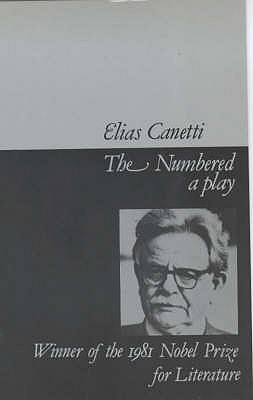 The Numbered - Canetti, Elias, and Stewart, C. (Translated by)