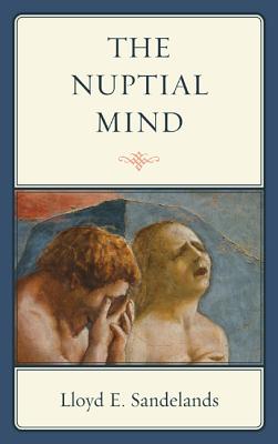 The Nuptial Mind - Sandelands, Lloyd E