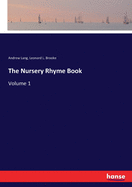 The Nursery Rhyme Book: Volume 1