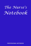 The Nurse's Notebook: Professional Notebook