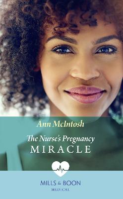 The Nurse's Pregnancy Miracle - McIntosh, Ann