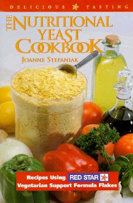 The Nutritional Yeast Cookbook - Stepaniak, Joanne