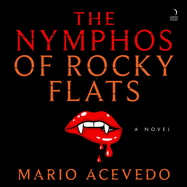 The Nymphos of Rocky Flats