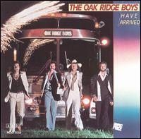The Oak Ridge Boys Have Arrived - The Oak Ridge Boys