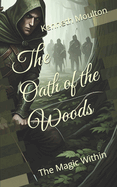 The Oath of the Woods: The Magic Within