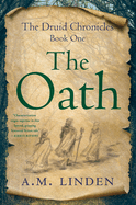 The Oath: The Druid Chronicles, Book One