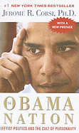 The Obama Nation: Leftist Politics and the Cult of Personality