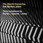 The Oberlin Concertos: Three premiers by Hartke, Ogonek, Jones