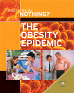 The Obesity Epidemic - Miller, Marie