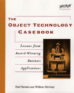 The Object Technology Casebook: Lessons from Award-Winning Business Applications