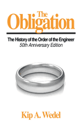 The Obligation: A History of the Order of the Engineer, 50Th Anniversary Edition