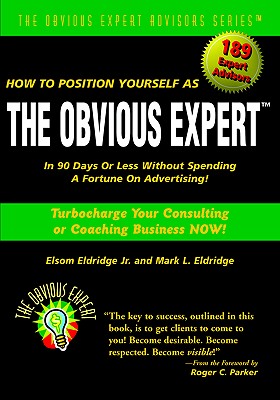 The Obvious Expert - Eldridge, Jr E, and Eldridge, M L, and Bryant, M (Designer)