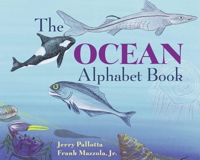 The Ocean Alphabet Book - Pallotta, Jerry