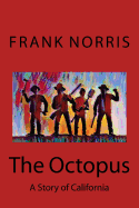 The Octopus: A Story of California