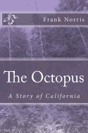 The Octopus: A Story of California