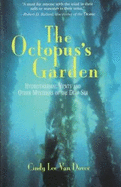 The Octopus's Garden: Hydrothermal Vents and Other Mysteries of the Deep Sea
