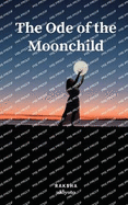 The Ode of the Moonchild